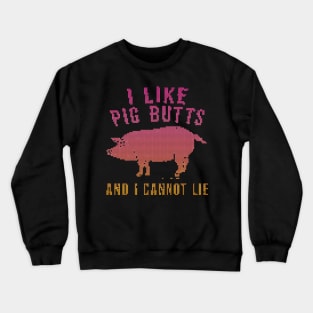 i like pig butts ugly sweater Crewneck Sweatshirt